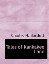 Tales of Kankakee Land