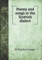 Poems and songs in the Scottish dialect