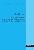 Unternehmenskauf, Due Diligence Und Garantien Nach Der Schuldrechtsreform