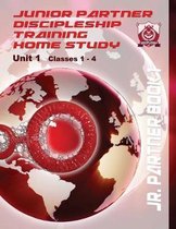 Junior Partner Discipleship Training Home Study - Unit 1