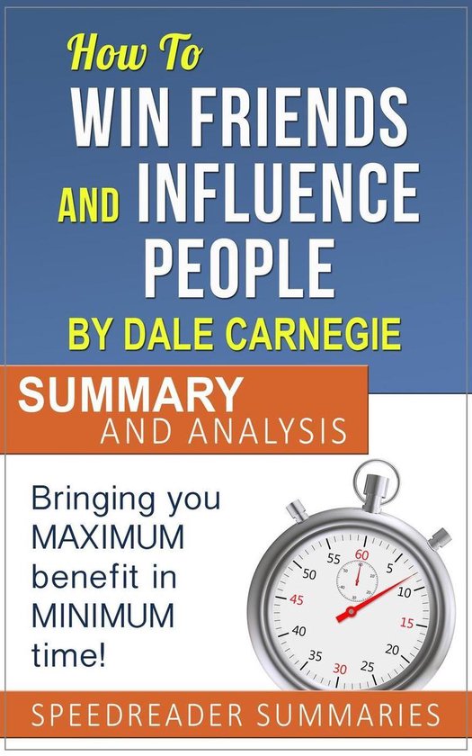 Boek cover How to Win Friends and Influence People by Dale Carnegie: Summary and Analysis van Speedreader Summaries (Onbekend)