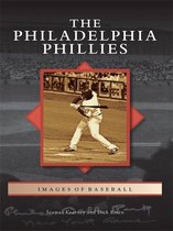 Images of Baseball - The Philadelphia Phillies