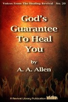 Voices From The Healing Revival - God's Guarantee To Heal You