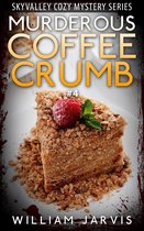 Skyvalley Cozy Mystery Series 4 - Murderous Coffee Crumble #4