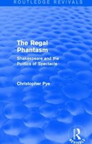 Routledge Revivals-The Regal Phantasm (Routledge Revivals)