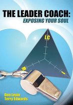 The Leader Coach: Exposing Your Soul