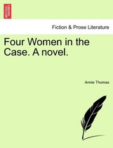 Four Women in the Case. a Novel.