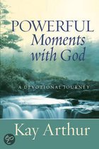 Powerful Moments with God
