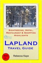 Lapland, Finland Travel Guide - Sightseeing, Hotel, Restaurant & Shopping Highlights (Illustrated)