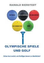Beiträge zur Verbreitung der Olympischen Idee im Juniorgolf 1 - Olympische Spiele und Golf