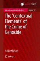 International Criminal Justice Series 17 - The 'Contextual Elements' of the Crime of Genocide