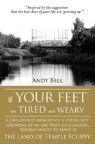 If Your Feet Are Tired And Weary