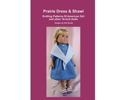 Prairie Dress & Shawl, Knitting Patterns fit American Girl and other 18-Inch Dolls