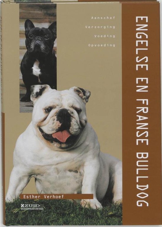 De Engelse en Franse Bulldog - E. Verhoef-Verhallen | 
