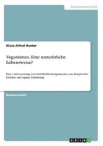 Veganismus. Eine unnatürliche Lebensweise?