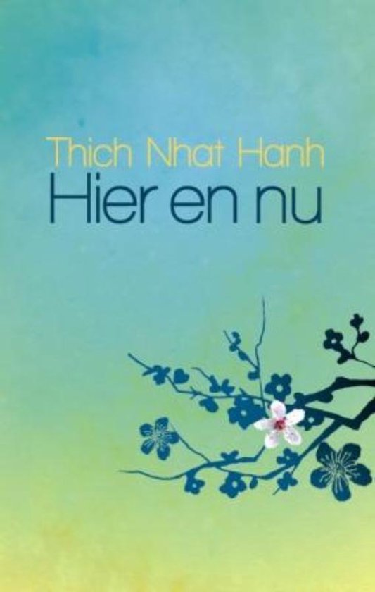 Hier en nu - Thich Nhat Hanh | Highergroundnb.org