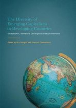 The Diversity of Emerging Capitalisms in Developing Countries: Globalization, Institutional Convergence and Experimentation