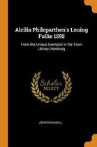 Alcilia Philoparthen's Louing Follie 1595