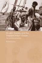 Routledge Indian Ocean Series - Muslim Society and the Western Indian Ocean