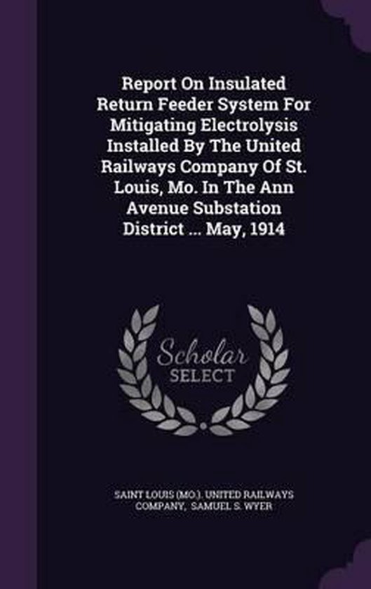 Report on Insulated Return Feeder System for Mitigating Electrolysis Installed by the...