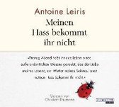 Leiris, A: Meinen Hass bekommt ihr nicht/2 CDs