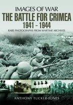 Battle for the Crimea 1941 - 1944