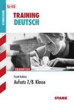 Training Grundwissen Deutsch Aufsatz 7./8. Klasse