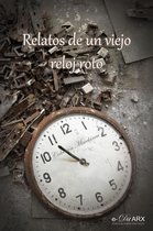 Colección Miscelánea 11 - Relatos de un viejo reloj roto