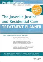 PracticePlanners - The Juvenile Justice and Residential Care Treatment Planner, with DSM 5 Updates