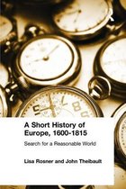 A Short History Of Europe 1600-1815