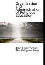 Organization and Administration of Religious Education