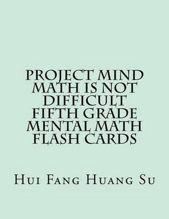 Project MindMath Is Not Difficult Fifth Grade Mental Math Flash Cards