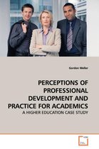 Perceptions of Professional Development and Practice for Academics