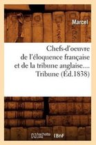 Litterature- Chefs-d'Oeuvre de l'Éloquence Française Et de la Tribune Anglaise. Tribune (Éd.1838)