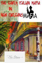 The Early Italian Mafia In New Orleans