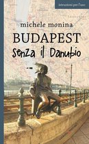 Europe - Budapest senza il Danubio