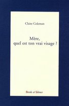 Mère, quel est ton vrai visage ?