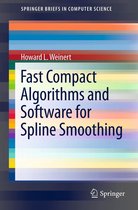 SpringerBriefs in Computer Science - Fast Compact Algorithms and Software for Spline Smoothing