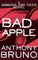 The Gibbons and Tozzi Novels - Bad Apple