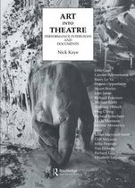 Art Into Theatre: Performance Interviews And Documents.