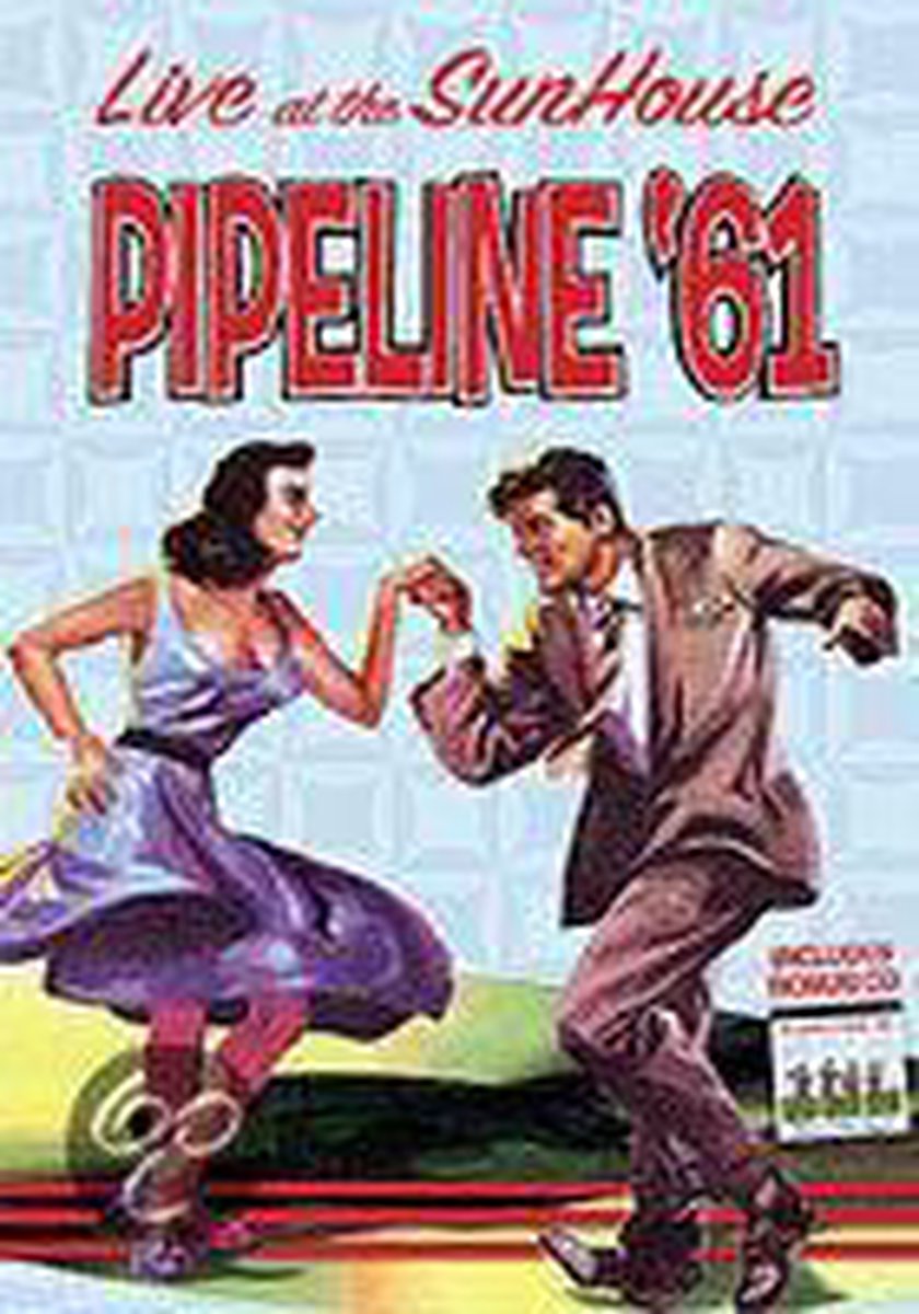 Pipeline 61 - Live At The Sunhouse / That'S All R