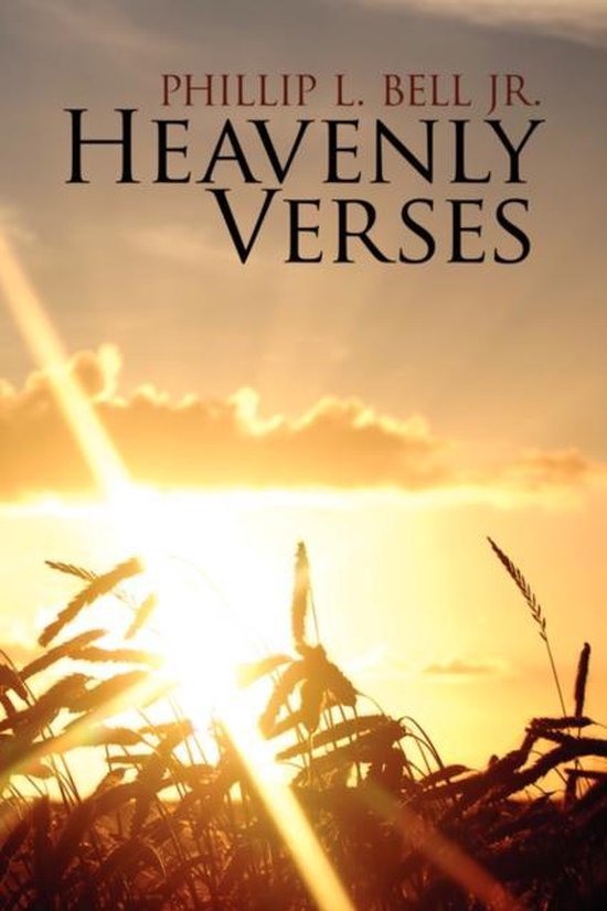 The Bell Scriptures Heavenly Verses, Phillip L. Bell Jr. | 9781438928661 | Livres | bol