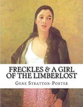 Freckles & A Girl of the Limberlost