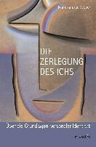 Die Zerlegung Des Ichs