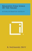 Religious Folk Songs of the Negro