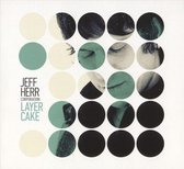 Jeff Herr - Layer Cake (CD)