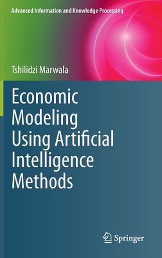 Economic Modeling Using Artificial Intelligence Methods 9781447150091