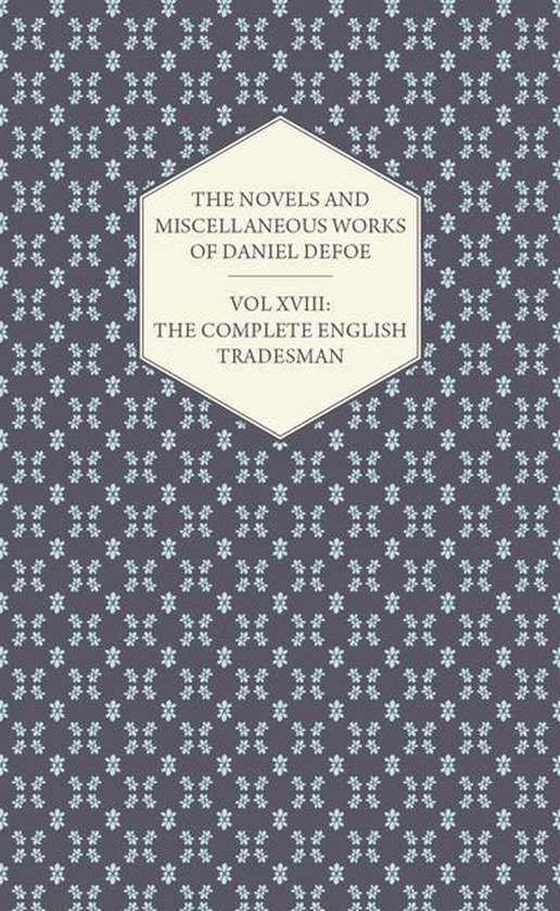 The Novels and Miscellaneous Works of Daniel Defoe - Vol. XV ... - cover