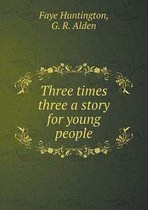 Three Times Three a Story for Young People