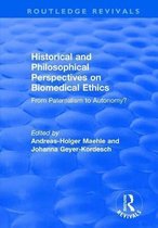 Historical and Philosophical Perspectives on Biomedical Ethics